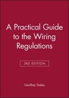 A Practical Guide to the Wiring Regulations