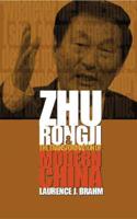 Zhu Rongji and the Transformation of Modern China