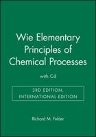 Wie Elementary Principles of Chemical Processes, Third Edition With Cd, International Edition