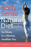 The Body Sense Natural Diet