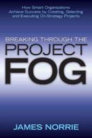 Breaking Through the Project Fog