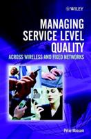 Managing Service Level Quality Across Wireless & Fixed Networks