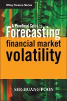 A Practical Guide for Forecasting Financial Market Volatility