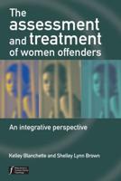The Assessment and Treatment of Women Offenders