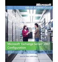 Microsoft Exchange Server 2007 Configuration (70-236)