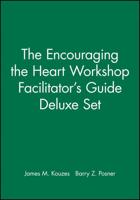 The Encouraging the Heart Workshop Facilitator's Guide Deluxe Set