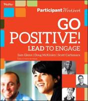 Go Positive!. Participant Workbook