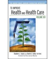 To Improve Health and Health Care Vol. 14