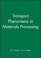 Transport Phenomena in Materials Processing, Solutions Manual