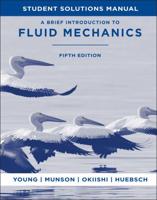 A Brief Introduction to Fluid Mechanics. Student Solutions Manual