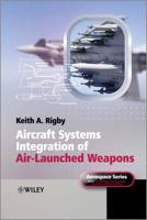 Aircraft Systems Integration of Air Launched Weapons