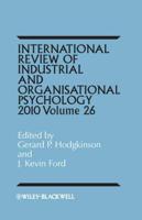 International Review of Industrial and Organizational Psychology. Volume 26, 2011