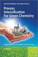 Process Intensification for Green Chemistry