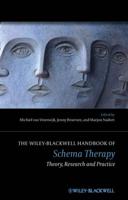 The Wiley-Blackwell Handbook of Schema Therapy