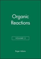 Organic Reactions, Volume 3