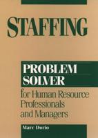 Staffing Problem Solver for Human Resource Professionals and Managers