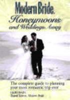 Modern Bride Honeymoons and Weddings Away