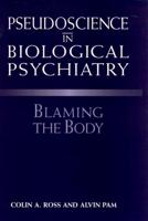 Pseudoscience in Biological Psychiatry