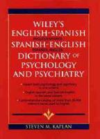 Wiley's English-Spanish Spanish-English Dictionary of Psychology and Psychiatry