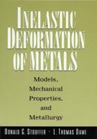 Inelastic Deformation of Metals