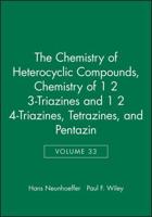 Chemistry of 1, 2, 3-Triazines and 1, 2, 4-Triazines, Tetrazines, and Pentazines