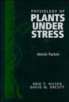 The Physiology of Plants Under Stress