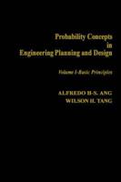 Probability Concepts in Engineering Planning and Design. Vol. 1 Basic Principles