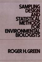 Sampling Design and Statistical Methods for Environmental Biologists