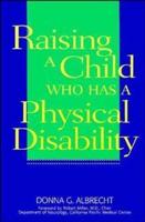 Raising a Child Who Has a Physical Disability