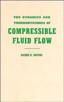 The Dynamics and Thermodynamics of Compressible Fluid Flow, Volume 1