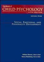 Handbook of Child Psychology. Vol. 3 Social, Emotional and Personality Development
