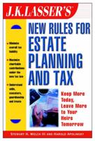 J.K. Lasser's New Rules for Estate and Tax Planning