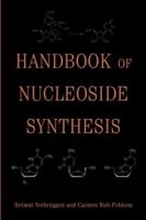 Handbook of Nucleoside Synthesis