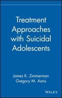 Treatment Approaches With Suicidal Adolescents