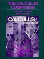 The Calculus Companion to Accompany Calculus With Analytic Geometry Fifth Edition [By] Howard Anton
