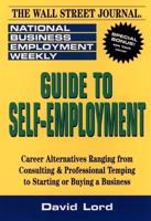 National Business Employment Weekly Guide to Self-Employment