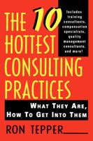 The 10 Hottest Consulting Practices