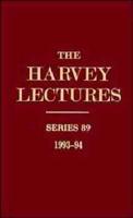 The Harvey Lectures Series 89, 1993-1994