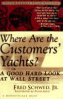 Where Are the Customers' Yachts? Or A Good Hard Look at Wall Street