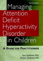 Managing Attention Deficit Hyperactivity Disorder in Children