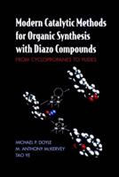 Modern Catalytic Methods for Organic Synthesis With Diazo Compounds