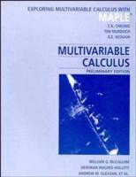 Exploring Multivariable Calculus With Maple to Accompany Multivariable Calculus, Preliminary Edition [By] William G. McCallum, Deborah Hughes-Hallett, Andrew M. Gleason