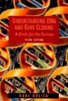 Understanding DNA and Gene Cloning