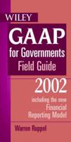 Wiley GAAP for Governments Field Guide 2002