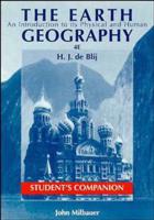 Student's Companion to Accompany The Earth, an Introduction to Its Physical and Human Geography, 4E, H.J. De Blij