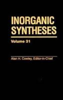 Inorganic Syntheses. Vol. 31