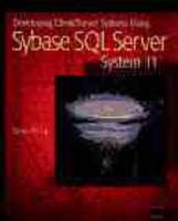 Developing Client/server Systems Using Sybase SQL Server System 11