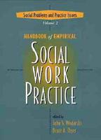 Handbook of Empirical Social Work Practice. Vol. 2 Social Problems and Practical Issues