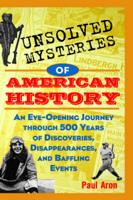Unsolved Mysteries of American History