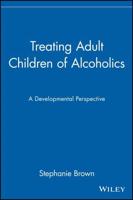 Treating Adult Children of Alcoholics